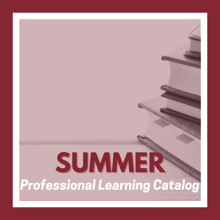Summer Professional Learning Catalog